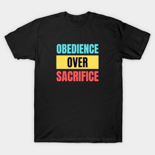 Obedience Over Sacrifice | Christian Typography T-Shirt